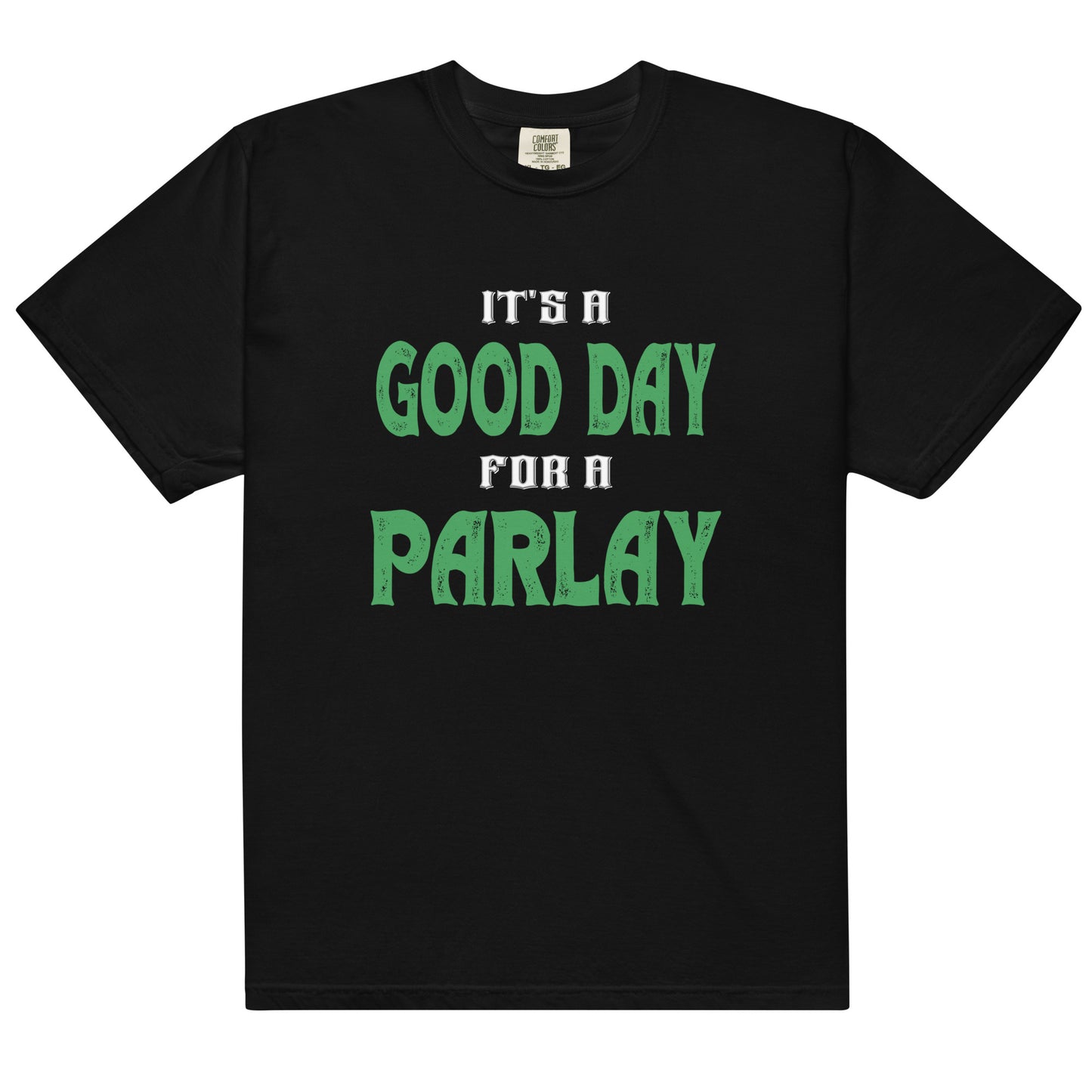 Good Day For A Parlay Tee