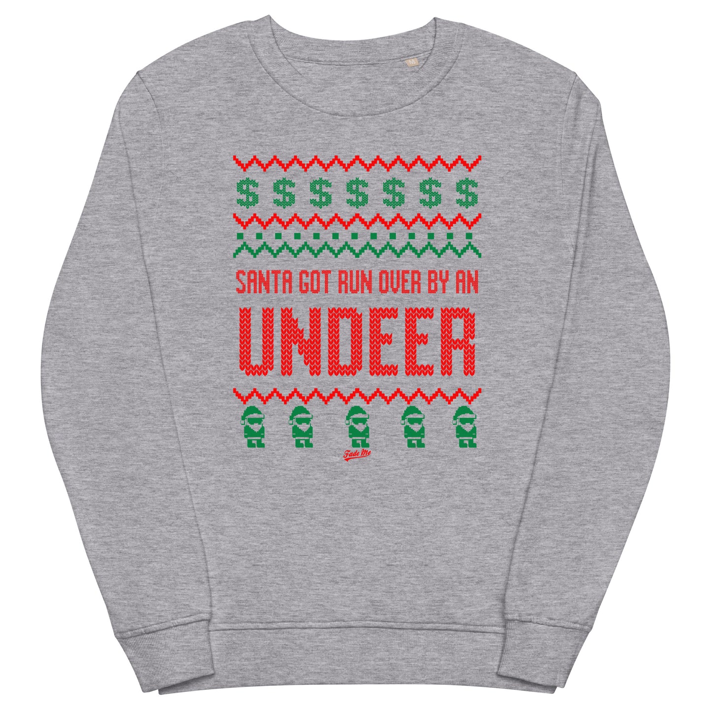 Santa Got Run Over Ugly Holiday Crewneck