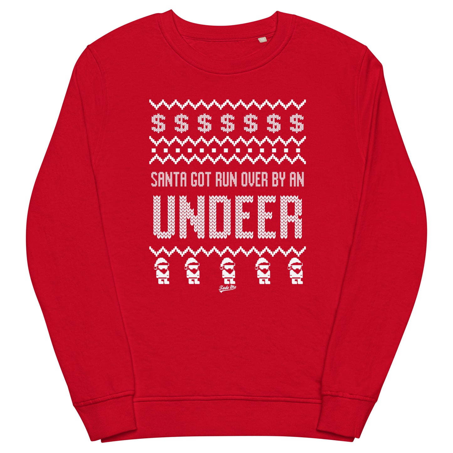 Santa Got Run Over Ugly Holiday Crewneck